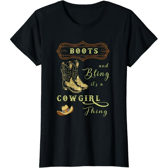 Womens boots & bling it's a cowgirl thing Western T-Shirt