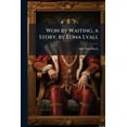 thumbnail image 1 of Won by Waiting, a Story, by Edna Lyall (Paperback), 1 of 1