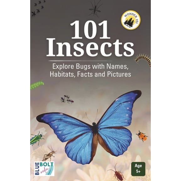 Wonder 101 101 Insects: Explore Bugs with Names, Habitats, Facts and Pictures, (Paperback)