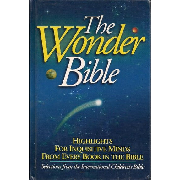 Pre-Owned The Wonder Bible: With Selected Scripture Text from the Acclaimed International Children's Bible (Hardcover) 0945564597 9780945564591
