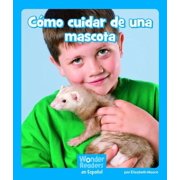Wonder Readers Spanish Emergent C mo Cuidar de Una Mascota, Paperback