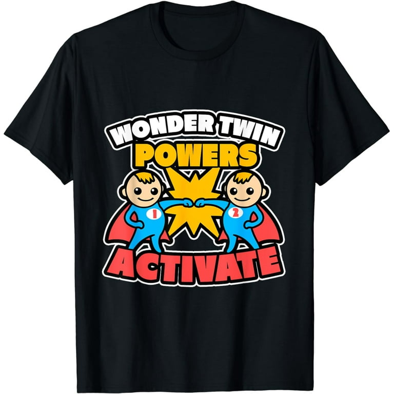 Wonder Twins Power Activate Funny Gift Wonder Twins Power Activate Funny Gift