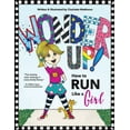 thumbnail image 1 of Wonder Up! Wonder Up! How to Run Like a Girl, (Paperback), 1 of 1