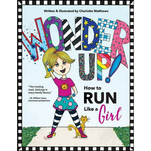 Wonder Up! Wonder Up! How to Run Like a Girl, (Paperback)
