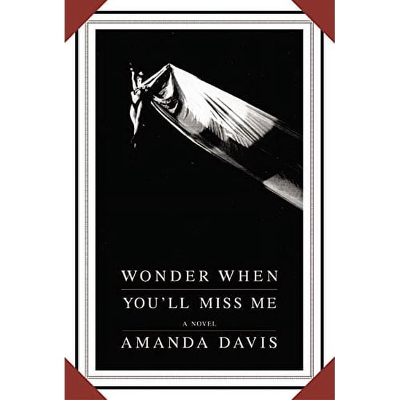 Pre-Owned Wonder When You'll Miss Me (Hardcover) 0688167810 9780688167813