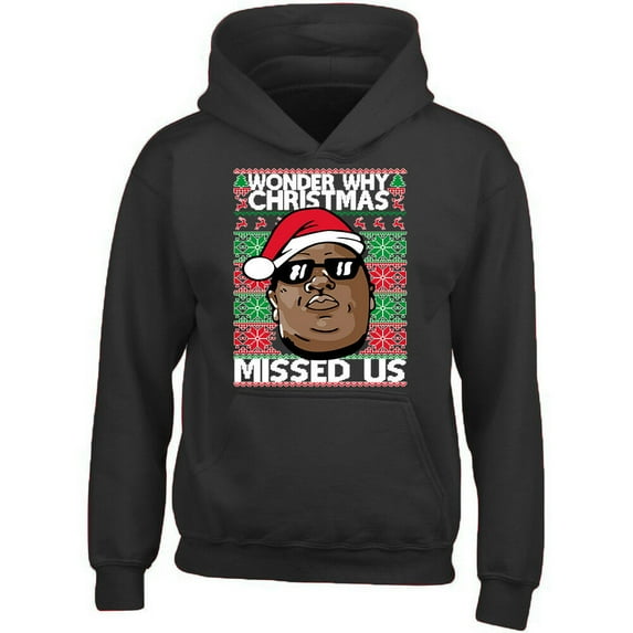 Wonder Why Christmas Missed Us Hoodie Unisex Sweatshirt Color Black Medium