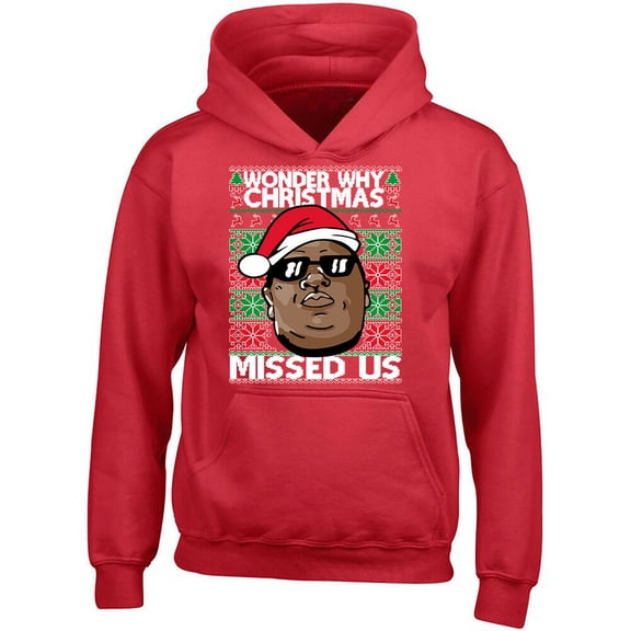 Wonder Why Christmas Missed Us Hoodie Unisex Sweatshirt Color Red 3X-Large