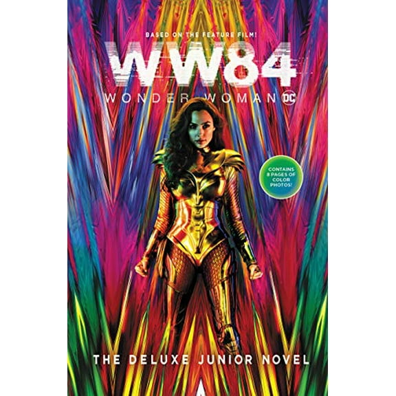 Wonder Woman 1984: Wonder Woman 1984: The Deluxe Junior Novel (Hardcover)