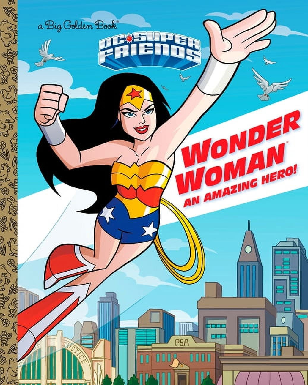 MARY TILLWORTH; ERIK DOESCHER Big Golden Book Wonder Woman: An Amazing Hero! (DC Super Friends), (Hardcover)