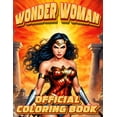 thumbnail image 1 of Wonder Woman Coloring Book: Relaxing activity with Wonder Woman's vibrant and dynamic coloring pages (Paperback), 1 of 1
