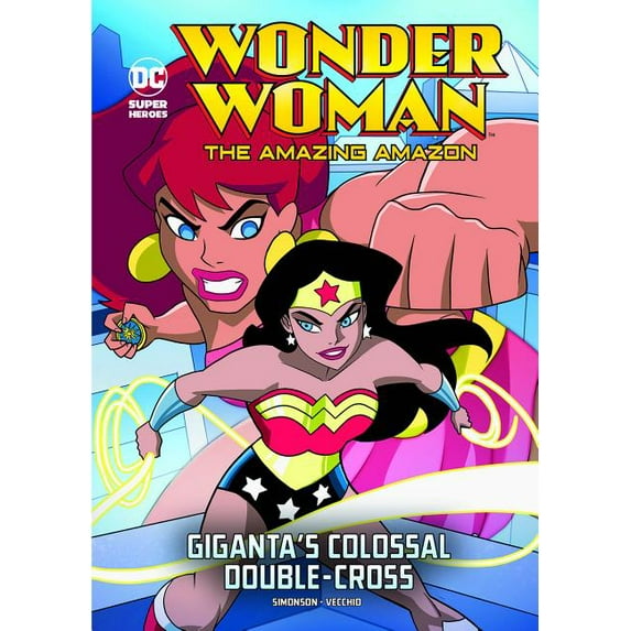 Wonder Woman the Amazing Amazon Giganta's Colossal Double-Cross, (Hardcover)