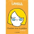 thumbnail image 1 of Wonder Wonder: Charlotte Tiene La Palabra / Shingaling. a Wonder Story, (Paperback), 1 of 1