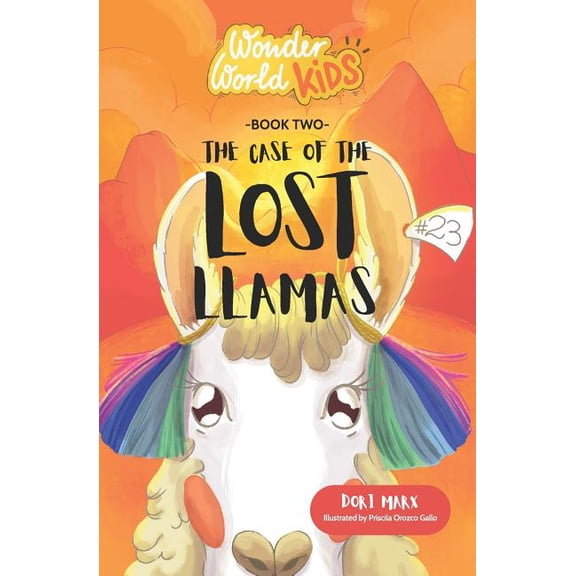 Wonder World Kids Wonder World Kids: The Case of the Lost Llamas, Book 2, (Paperback)