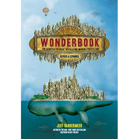 Pre-Owned Wonderbook (Revised and Expanded): The Illustrated Guide to Creating Imaginative Fiction