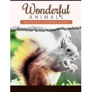 Wonderful Animals Grayscale coloring books Anti-Stress Art Therapy for Busy People Adult Coloring Books Series, Paperback