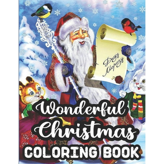 Wonderful Christmas Coloring Book: Adult Coloring Books Wonderful Christmas Fun 50 Grayscale Coloring Pages: Beautiful grayscale images of Winter Christmas holiday scenes, Santa, reindeer, elves, ...