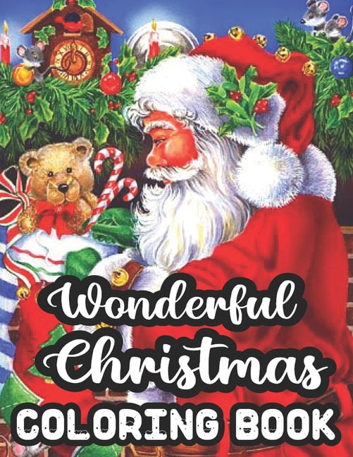 Wonderful Christmas Coloring Book: An Adult Coloring Book with Charming Christmas Scenes and Winter Holiday Fun With 50 Wonderful Christmas images, Relaxation And Stress Relief., (Paperback)