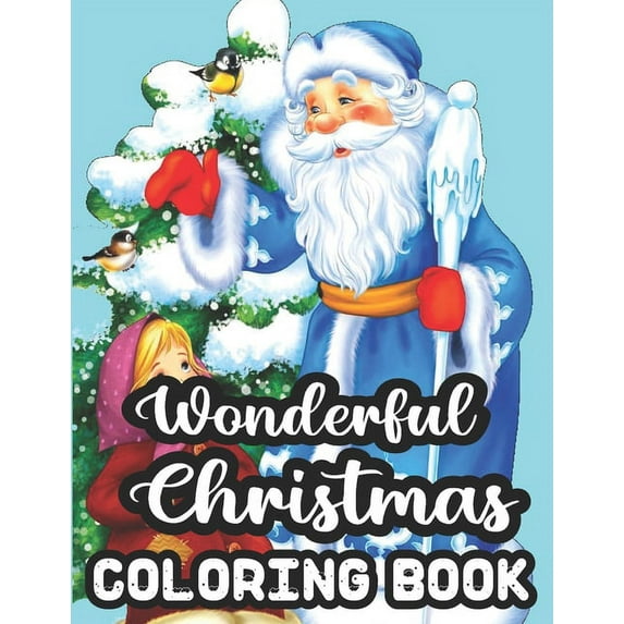 Wonderful Christmas Coloring Book: An Adult Coloring Book with Fun, Easy, and Relaxing Designs With 50 Wonderful Christmas Image., (Paperback)