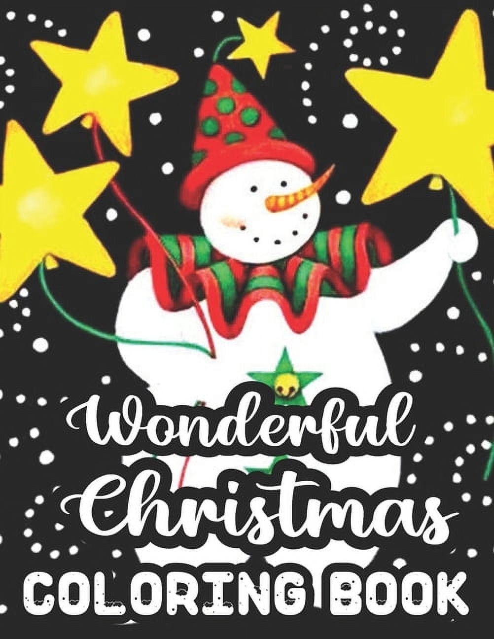 Wonderful Christmas Coloring Book: Merry & Bright Holiday 50 Wonderful Christmas Coloring Book A Festive Christmas Coloring Wonderland of Snowmen, Ice Skates, and Quirky Critters on High-Quality Perfo