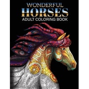 Wonderful Horses Coloring Book Adult Coloring Book of 41 Horses Coloring Pages Animal Coloring Books
