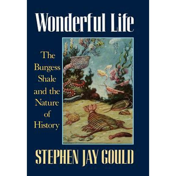 Pre-Owned Wonderful Life: The Burgess Shale and the Nature of History (Hardcover) 0393027058 9780393027051