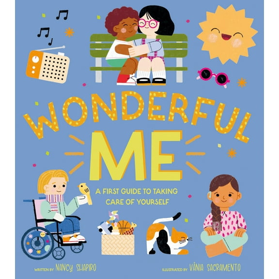 Wonderful Me : A First Guide to Taking Care of Yourself (Hardcover)