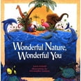 thumbnail image 1 of Pre-Owned Wonderful Nature, Wonderful You (Hardcover) 9781883220488, 1 of 1