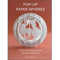 thumbnail image 1 of Wonderful Paper Spheres Pop-Up Paper Spheres: 23 Beautiful Projects to Make with Paper and Scissors, Book 1, (Paperback), 1 of 1