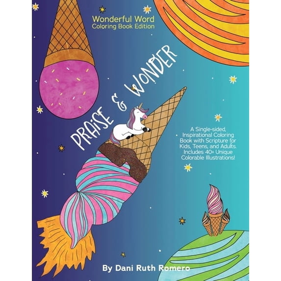 Wonderful Word Praise & Wonder - Single-sided Inspirational Coloring Book with Scripture for Kids, Teens, and Adults, 40+ Unique Colora, (Paperback)