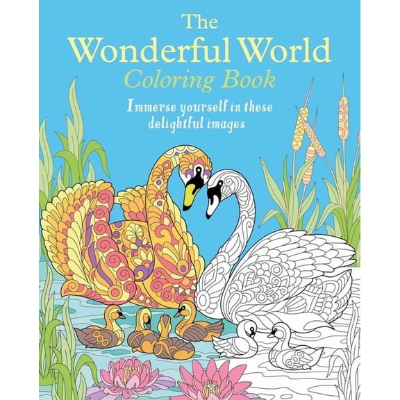 Sirius Creative Coloring The Wonderful World Coloring Book: Immerse Yourself in These Delightful Images, (Paperback)
