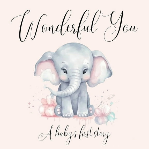 Wonderful You: A Baby's First Story, (Paperback)