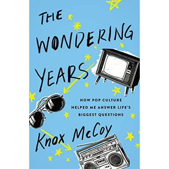 Pre-Owned Wondering Years: How Pop Culture Helped Me Answer Lifes Biggest Questions Paperback