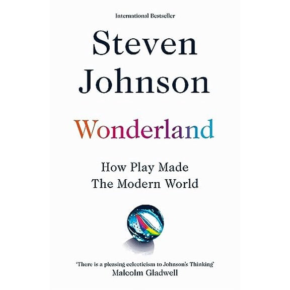 Pre-Owned Wonderland: How Play Made the Modern World (Paperback) 1509837272 9781509837274