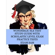 Wonderlic SLE Test Study Guide with Scholastic Level Exam Practice Tests, Paperback