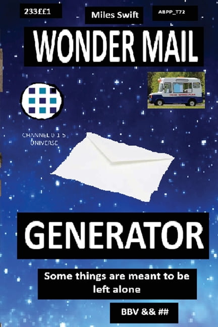 Wondermail Generator: Some Things Are Meant to Be Left Alone!, (Paperback)