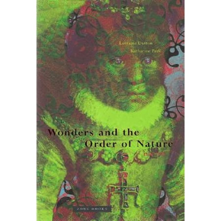 Pre-Owned Wonders and the Order of Nature 1150-1750 (Hardcover) 0942299906 9780942299908