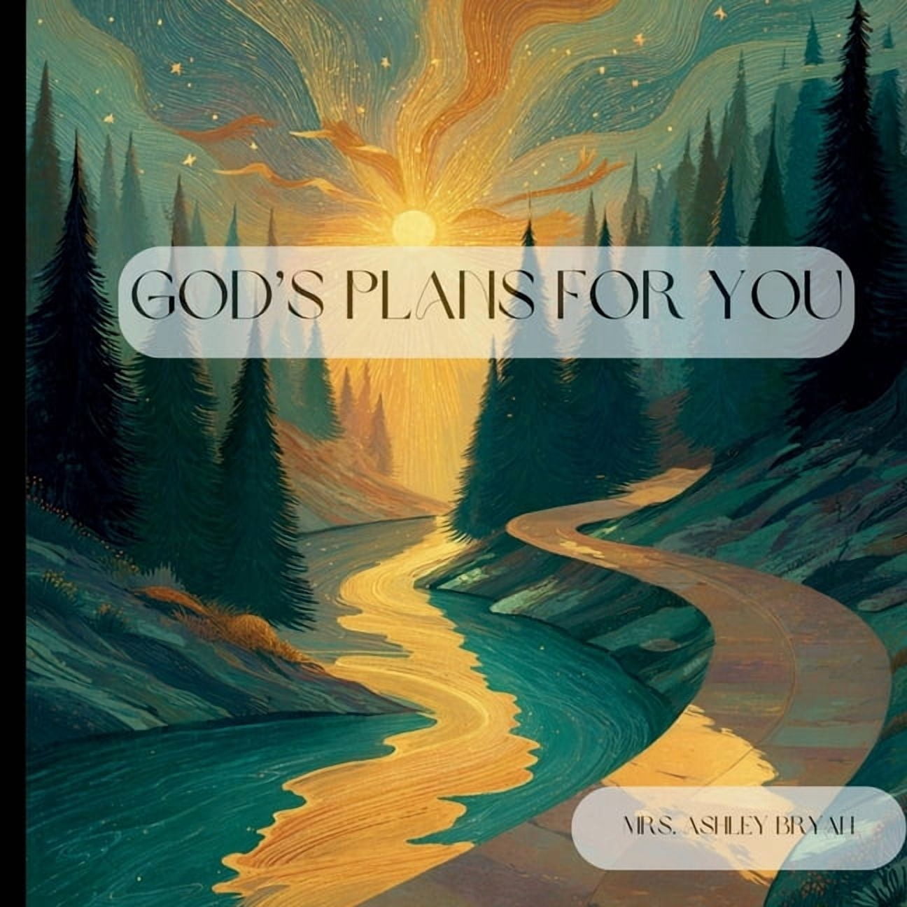 Wonders from Heaven God's Plans for You: A Gentle Rhyming Bedtime Story About Purpose, Guidance, and God's Love, (Paperback)