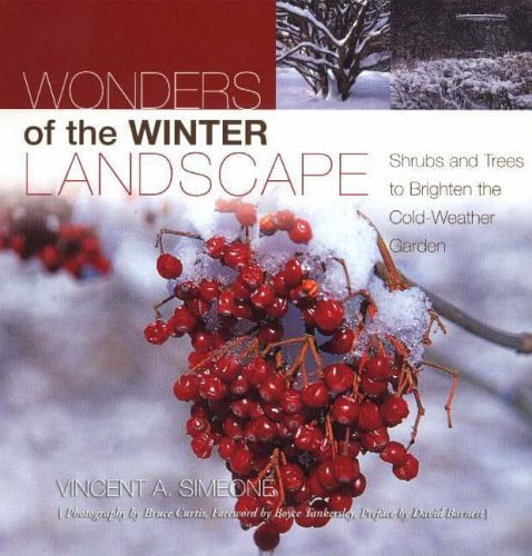Pre-Owned Wonders of the Winter Landscape: Shrubs and Trees to Brighten the Cold-Weather Garden (Hardcover) 1883052459 9781883052454