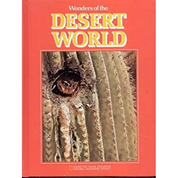 Pre-Owned Wonders of the Desert World (Hardcover) 0870441973 9780870441974