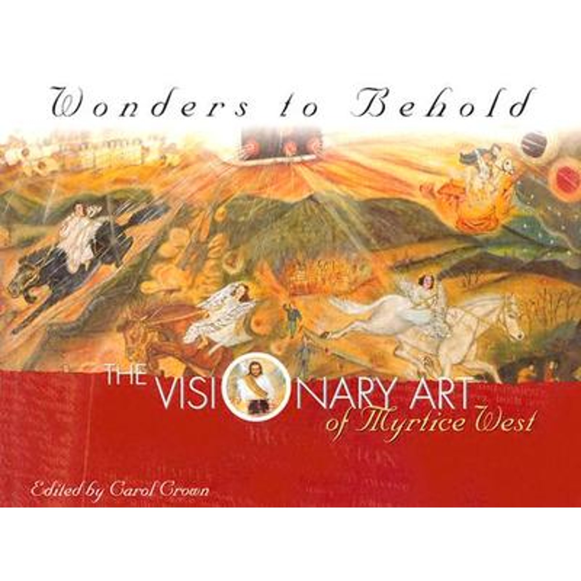 PreOwned Wonders to Behold The Visionary Art of Myrtice West