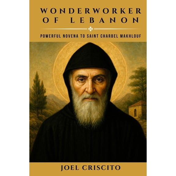 Wonderworker of Lebanon: Powerful Novena to Saint Charbel Makhlouf, (Paperback)