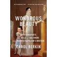 thumbnail image 1 of Wondrous Beauty: Betsy Bonaparte, the Belle of Baltimore Who Married Napoleon's Brother, (Paperback), 1 of 1