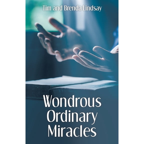 Wondrous Ordinary Miracles, (Paperback)