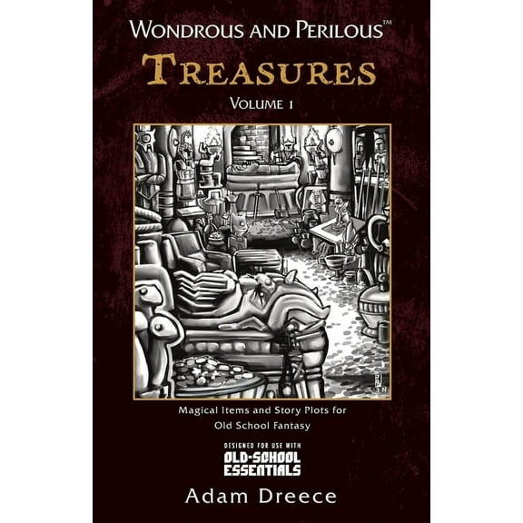 Wondrous and Perilous(tm) Wondrous and Perilous(TM) Treasures Volume 1, for Old School Fantasy, Book 1, (Paperback)