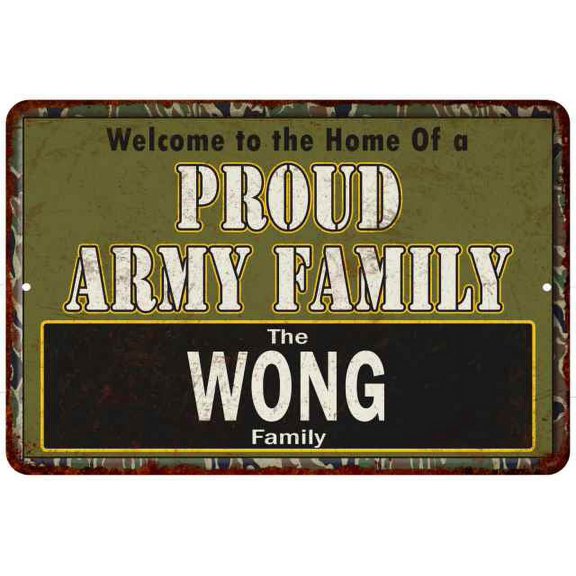 Wong Proud Army Family Gift 8x12 Metal Sign 208120023277