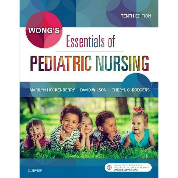 Wong's Essentials of Pediatric Nursing