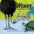 thumbnail image 1 of Wonky: A Robotics Club Story, (Paperback), 1 of 1