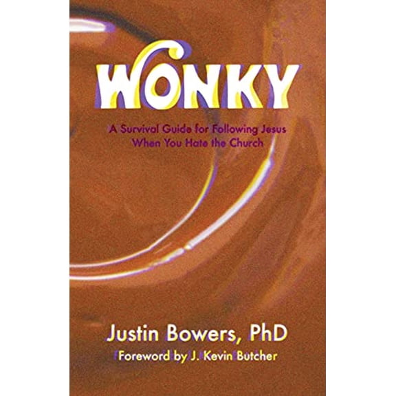 Pre-Owned Wonky: A Survival Guide for Following Jesus When You Hate the Church (Paperback) 1737394103 9781737394105