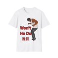 thumbnail image 1 of Wont He do it Mens Softstyle T-Shirt, 1 of 4