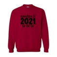 thumbnail image 1 of Woo Hoo 2021 Is Here Celebration Unisex Adult Crewneck Sweatshirt-Cardinal Red-medium, 1 of 4
